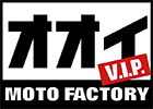 Moto Factory VIP オオイ